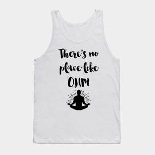 There is no place like OHM Tank Top